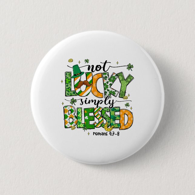 Badge Rond 5 Cm Pas chanceux simplement béni St Patricks Day Foi C (Devant)