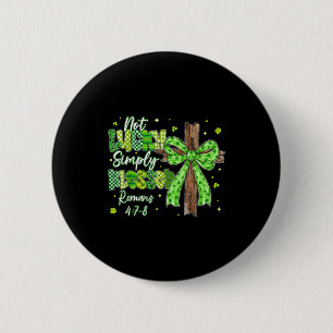 Badge Rond 5 Cm Pas chanceux trèfle chrétien béni st patricks