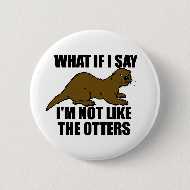 Badge Rond 5 Cm Pas comme les loutres (Devant)