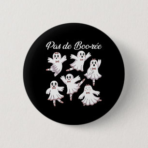 Badge Rond 5 Cm Pas De Boo-re Ballerina Drôle Fantôme Halloween Sp