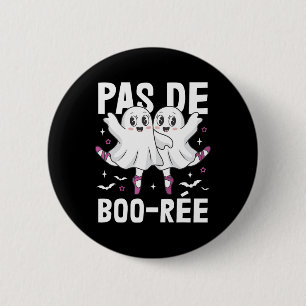 Badge Rond 5 Cm Pas De Boo-rée Ballet Danse Fantôme Ballerina Hall