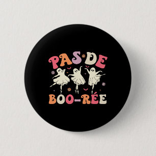 Badge Rond 5 Cm Pas De Boo-rée Cute Ballet Ghosts Danser Enseignan