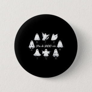 Badge Rond 5 Cm Pas De Boo-rée Funny Ballet Ghosts Danse Halloween