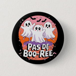 Badge Rond 5 Cm Pas De Boo-rée Ghost Ballet Danse Professeur Funny