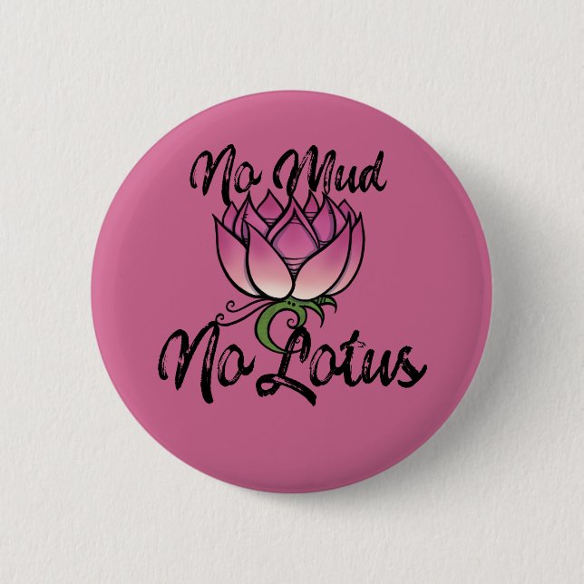 Badge Rond 5 Cm Pas de boue Pas de lotus (Devant)