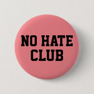 Badge Rond 5 Cm Pas de club de haine