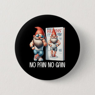 Badge Rond 5 Cm Pas de douleur, pas de gain Gnome amusant de const