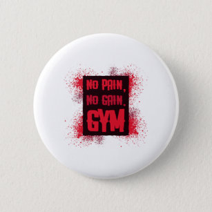Badge Rond 5 Cm Pas De Douleur Pas De Gain Gym