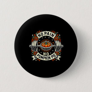 Badge Rond 5 Cm Pas de douleur Pas de pompkinpie Barbell Bodybuild