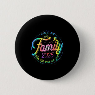 Badge Rond 5 Cm Pas De Famille Comme Celle Que Nous Avons Retrouva