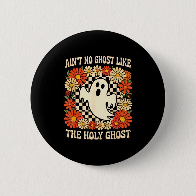 Badge Rond 5 Cm Pas de fantôme comme le Saint-Esprit Halloween chr (Devant)