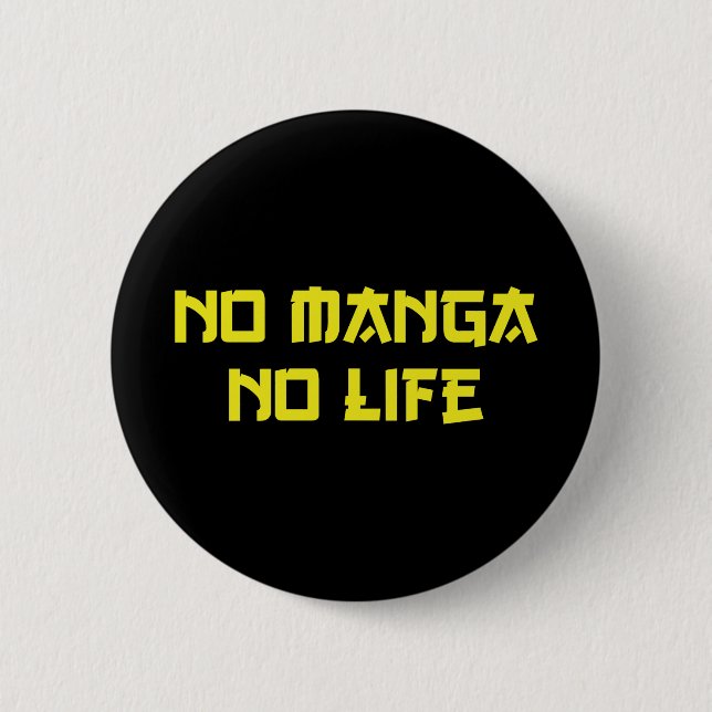 BADGE ROND 5 CM PAS DE MANGA PAS DE VIE (Devant)