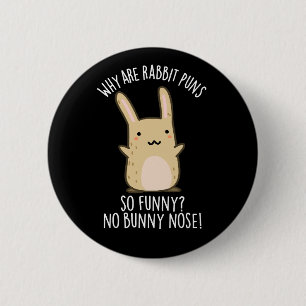 Badge Rond 5 Cm Pas de nez de lapin Drôles de jeux de mots de lapi