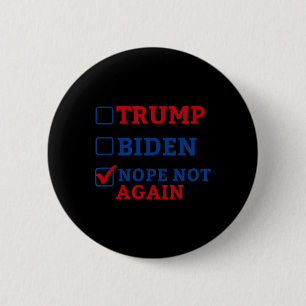 Badge Rond 5 Cm Pas de nouveau Vote 2024 Anti Trump Anti Biden