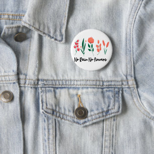 Badge Rond 5 Cm Pas de pluie Pas de fleurs Fleur sauvage Floral Pl