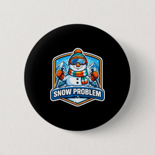 Badge Rond 5 Cm Pas de problème bonhomme de neige skieur amateur d