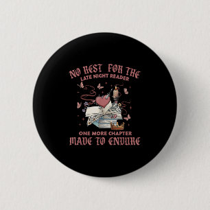 Badge Rond 5 Cm Pas de repos pour le lecteur de nuit une autre cha