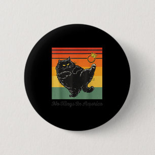 Badge Rond 5 Cm Pas de rois en Amérique Chat noir Chat drôle donna