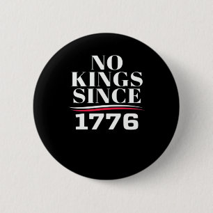 Badge Rond 5 Cm Pas de rois en Amérique depuis 1776 #1 Classique