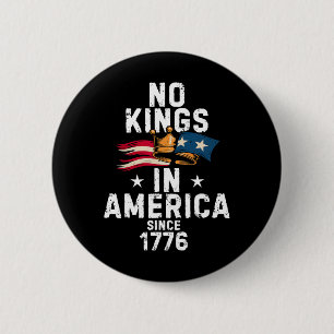 Badge Rond 5 Cm Pas de rois en Amérique depuis 1776 Anti Trump Tee