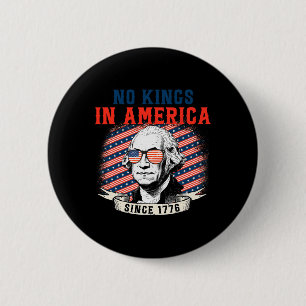 Badge Rond 5 Cm Pas de rois en Amérique depuis 1776 Anti Trump Tee