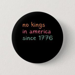 Badge Rond 5 Cm Pas de rois en Amérique depuis 1776 Liberté Anti-C