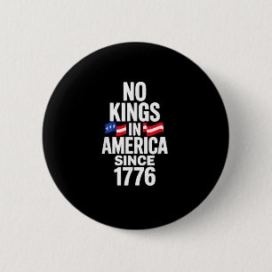 Badge Rond 5 Cm Pas de rois en Amérique depuis 1776 Simple Classiq