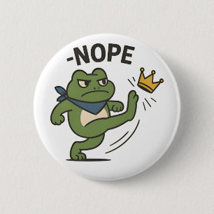 Badge Rond 5 Cm Pas de rois en Amérique Grenouille Pas de rois Dém