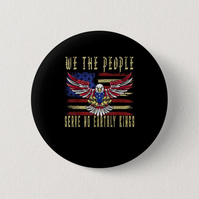 Badge Rond 5 Cm Pas de rois en Amérique Nous, le peuple, ne servon (Devant)