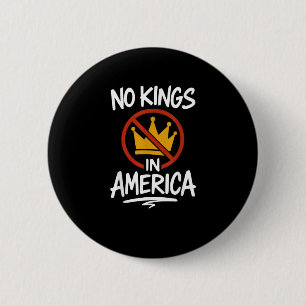 Badge Rond 5 Cm Pas de rois en Amérique Pas de couronne Minimal Pr