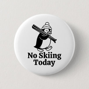 Badge Rond 5 Cm Pas De Ski Aujourd'Hui Drôle Pingouin Triste Humou
