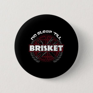 Badge Rond 5 Cm Pas de sommeil jusqu'à Brisket - Funky Barbecue Gr