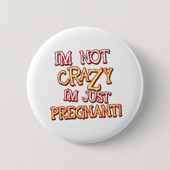 Badge Rond 5 Cm Pas folle, juste enceinte (Devant)