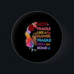 Badge Rond 5 Cm Pas fragile comme une fleur fragile comme une bomb<br><div class="desc">Fragile like a flower fragile like a flob for women,  Not Fragile Like A Flower Fragile Like A Bomb Retro,  I'm Not Fragile Like A Flower,  Fragile Like A Bomb,  nice happy international women's,  not Fragile Fragile Like A Flower,  Fragile Like ke a Bomb tee.</div>