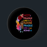 Badge Rond 5 Cm Pas fragile comme une fleur fragile comme une bomb<br><div class="desc">Fragile like a flower fragile like a flob for women,  Not Fragile Like A Flower Fragile Like A Bomb Retro,  I'm Not Fragile Like A Flower,  Fragile Like A Bomb,  nice happy international women's,  not Fragile Fragile Like A Flower,  Fragile Like ke a Bomb tee.</div>