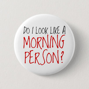 Badge Rond 5 Cm Pas une personne de matin