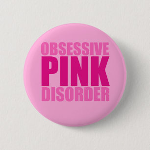 Badge Rond 5 Cm Passez Obsessionnel Trouble rose