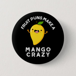 Badge Rond 5 Cm Pâtes De Fruit Faire Un Mango Crazy Dark BG
