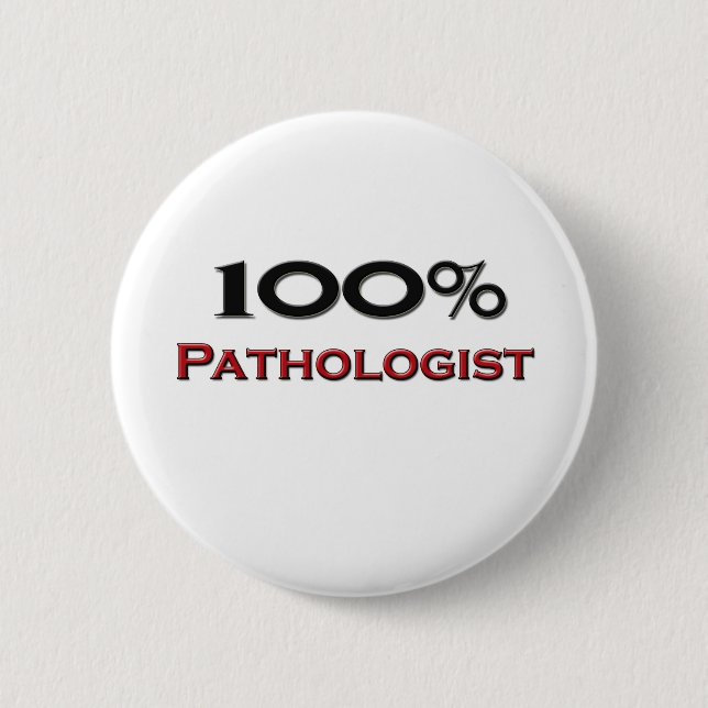 Badge Rond 5 Cm Pathologiste de 100 pour cent (Devant)