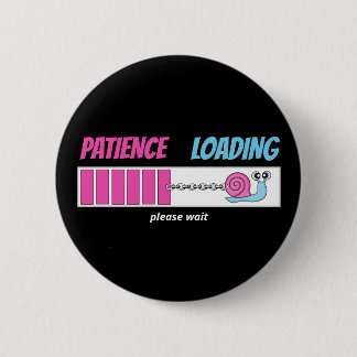Badge Rond 5 Cm Patience Chargement Escargot Mignon Anniversaire P