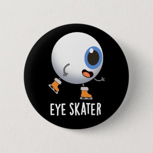 Badge Rond 5 Cm Patinage oculaire amusant Patinage sur glace Pun d
