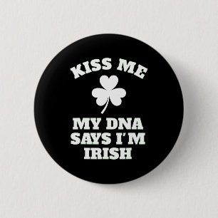 Badge Rond 5 Cm Patricks Day Kiss Me Funny Dna Test Irlandais