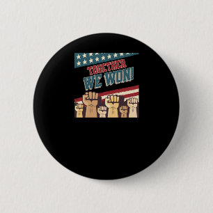 Badge Rond 5 Cm Patriotique Trump We Won Men Femmes Ados Enfant 47