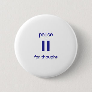 Badge Rond 5 Cm Pause pour la pensée (texte bleu)