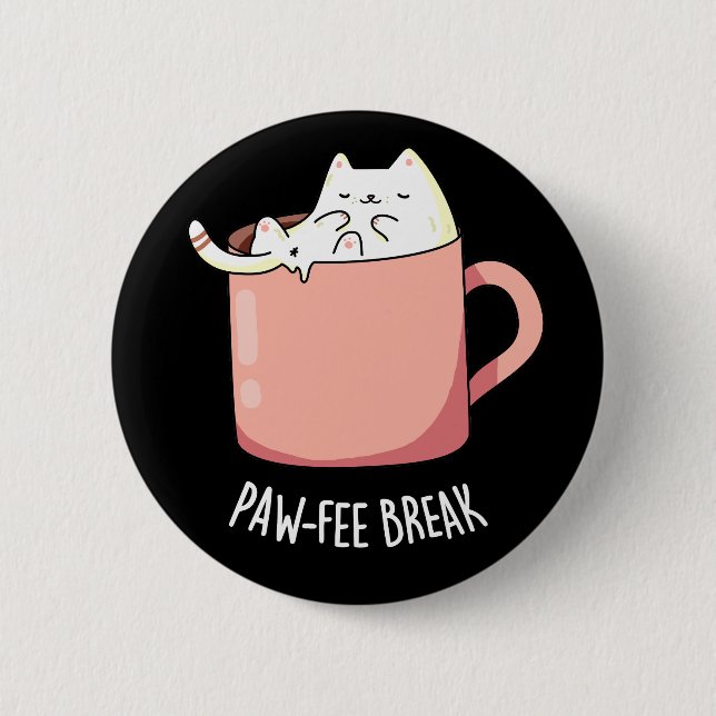 Badge Rond 5 Cm Pawfee Break drôle de chat café pun sombre BG (Devant)