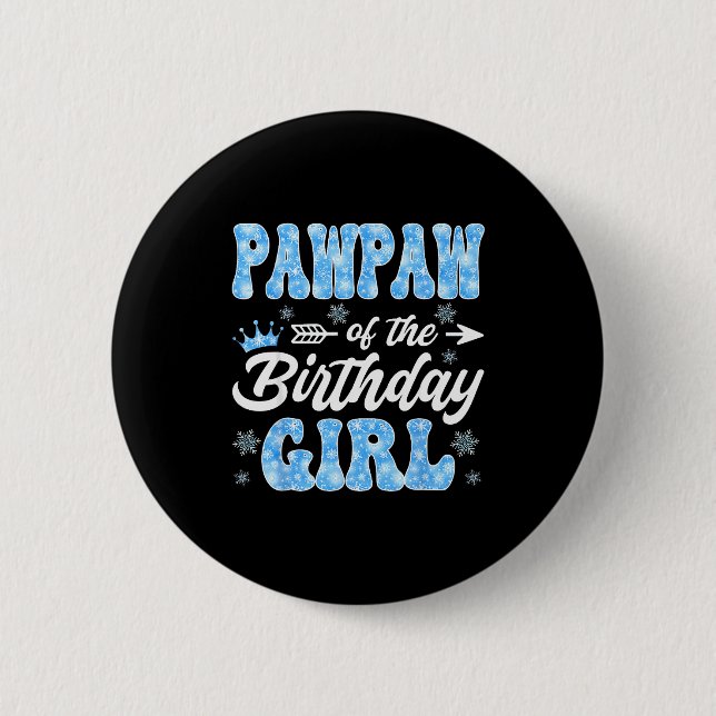 Badge Rond 5 Cm Pawpaw Of The Birthday Girl Snowflakes Winter Chri (Devant)