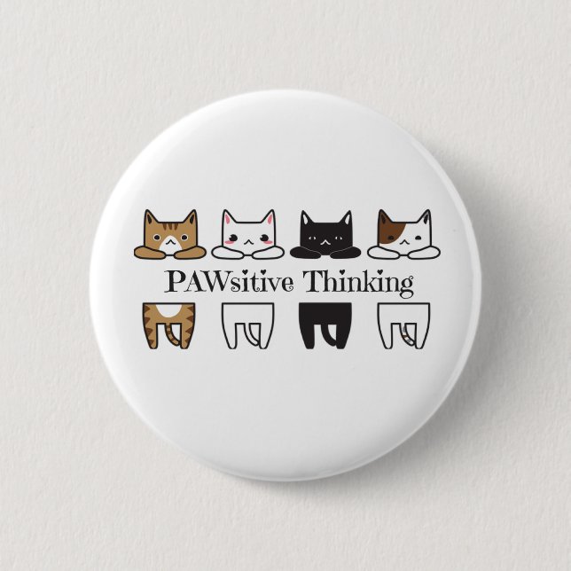 Badge Rond 5 Cm PAWsitive Thinking - Mème de chat (Devant)