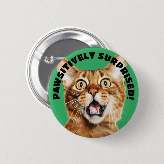 Badge Rond 5 Cm PAWSITIVEMENT SURPRIS ! Funny Crazy Cat Green (Devant & derrière)