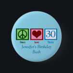 Badge Rond 5 Cm Peace Love 30th Birthday Custom Blue Monogramme<br><div class="desc">Peace Love 30 en vert,  rouge et bleu sur de mignons boutons personnalisés de trentième anniversaire pour les faveurs de fête pour les invités pour votre trente sale.</div>