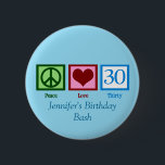 Badge Rond 5 Cm Peace Love 30th Birthday Custom Blue Monogramme<br><div class="desc">Peace Love 30 en vert,  rouge et bleu sur de mignons boutons personnalisés de trentième anniversaire pour les faveurs de fête pour les invités pour votre trente sale.</div>